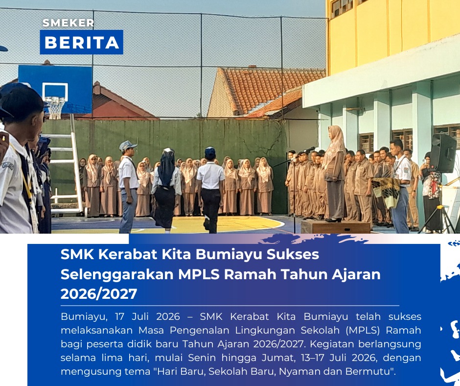SMK Kerabat Kita Bumiayu Sukses Selenggarakan MPLS Ramah Tahun Ajaran 2026/2027